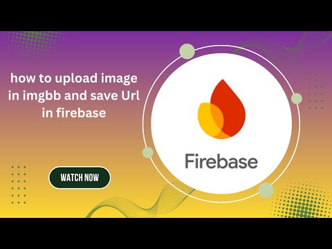 How to Upload Images to Imgbb and Save Image URL in Firebase (Step-by-Step Guide)