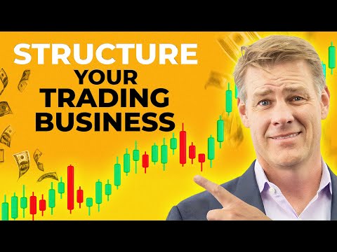 How To Structure Your Trading Business