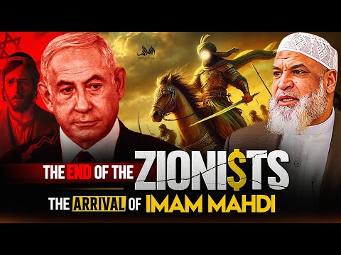 The End Of The ZIONI$TS The Arrival Of IMAM MAHDI (They DONT Want You To KNOW)