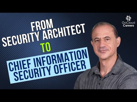 Security Architect to Chief Information Security Officer (CISO)