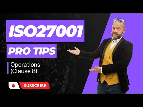 ISO27001:2022 - Clause 8 (Operations) Explained