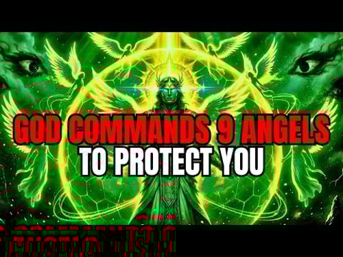 Chosen One, Heaven Ordered 9 Angels Only To Protect You From Their Eyes!