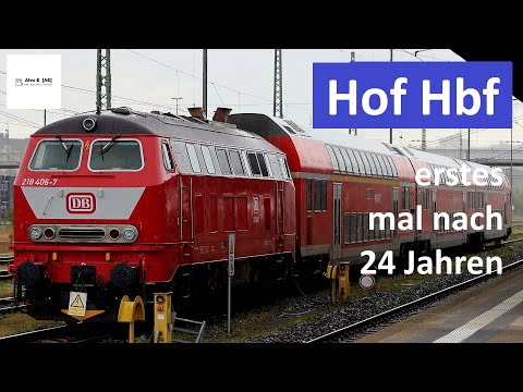 Hof Hbf: Erster Besuch nach 24 Jahren | Alex E