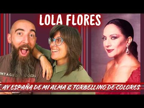 Lola Flores - Ay España de mi alma" y "Torbellino de colores (REACTION) with my wife