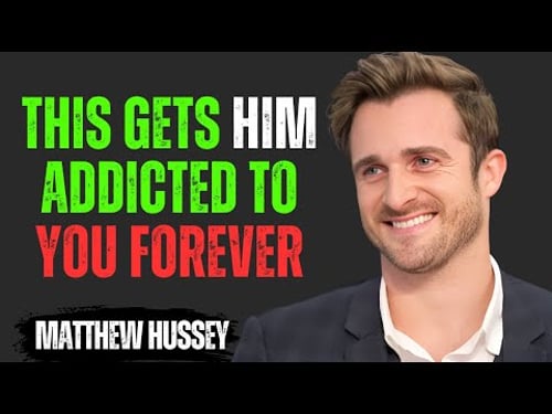 THIS Gets Him Addicted to You Forever | Matthew Hussey Motivational Speech