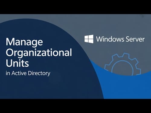 How to Manage Organizational Units in Active Directory on Windows Server | Active Directory