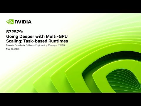 Simplify Multi-GPU Programming with Task-Based Runtimes | NVIDIA GTC 2025