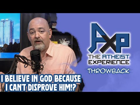 Caller Tries But Fails To Defend HIs God Belief | The Atheist Experience: Throwback