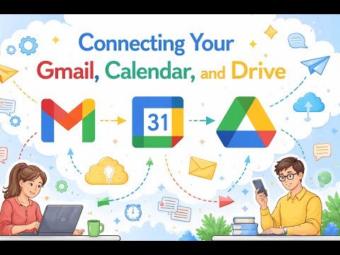 Connecting Your Gmail, Calendar, and Drive