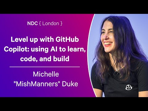 Level up with GitHub Copilot: using AI to learn, code, and build - Michelle "MishManners" Duke