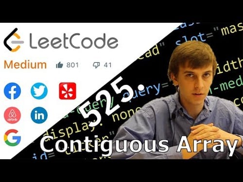 LeetCode 525. Contiguous Array (Algorithm Explained)