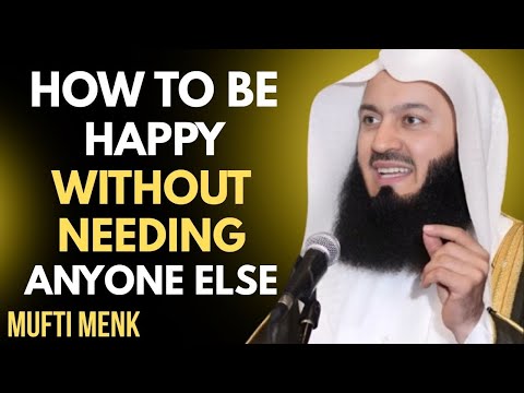 Stop Giving People Power Over Your Emotions | Be Happy Without Anyone Else – Mufti Menk Powerful