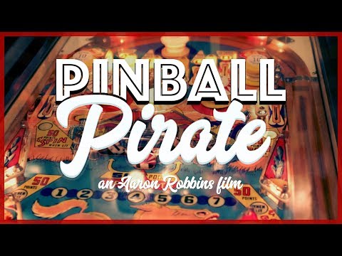 Pinball Pirate - The tale of Chris Kuntz, Pinball Repair Wizard, Legend and Pirate.