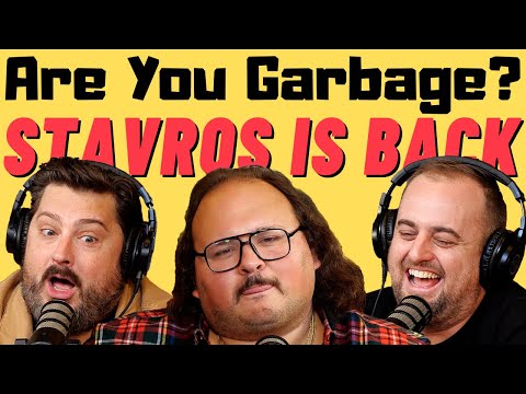 Stavros Halkias: Are You Garbage Comedy Podcast
