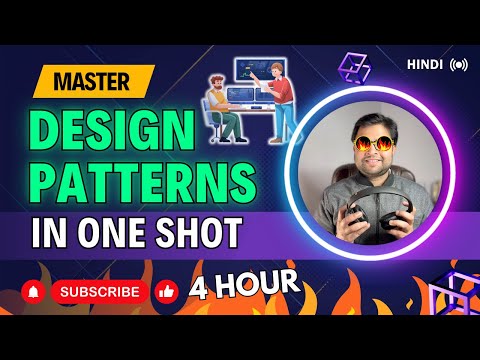 🔥Design Pattern in 4 hours | Learn Design Patterns in one shot in Hindi