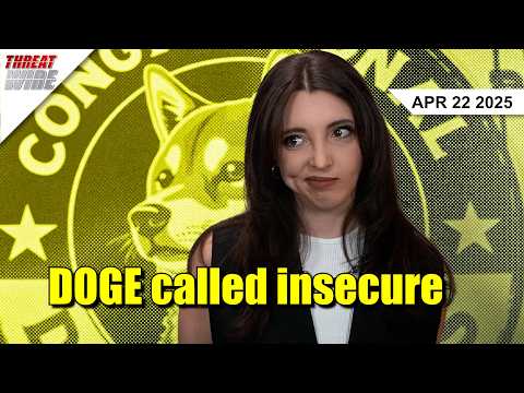 Is DOGE letting Russia in? - Threat Wire