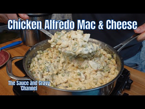 Chicken Alfredo Mac & Cheese Made with a Homemade Alfredo Sauce | Chicken Alfredo | Mac & Cheese