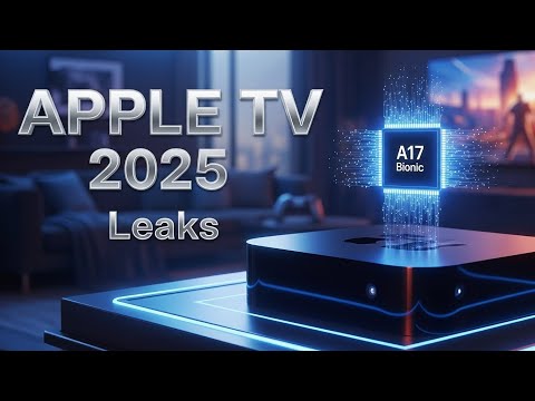 DON'T BUY: The New Apple TV 4K 2025 Leaks - A17 Power, Camera & Wi-Fi 7 Explained