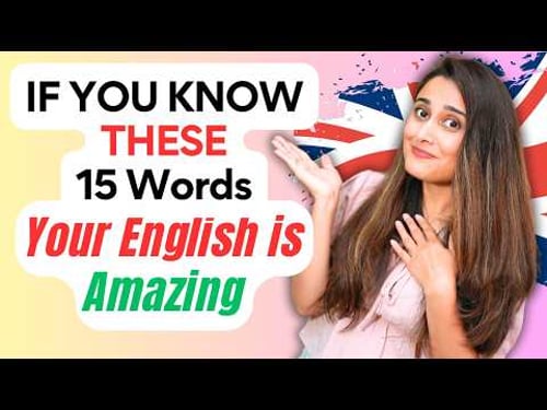 If You Know These 15 Words, Your English is EXCELLENT!