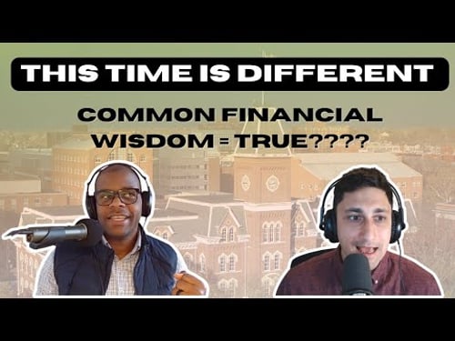 Is Common Financial Wisdom ACTUALLY True?