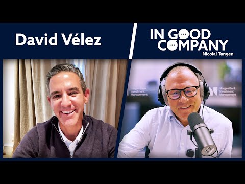 David Vélez - CEO of Nubank | Podcast | In Good Company | Norges Bank Investment Management
