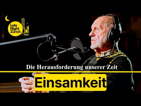 Prof. Dr. Udo Rauchfleisch: Warum wir einsamer werden | Late Night Zürich