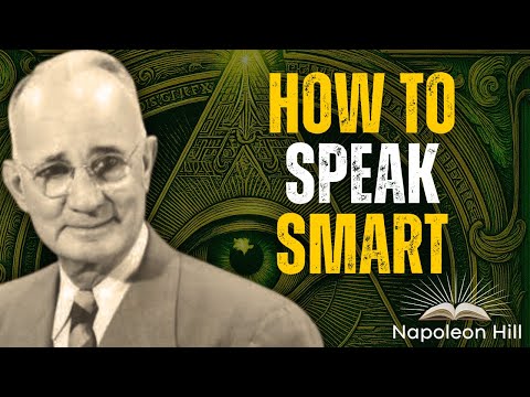 How to Speak Smart: Master the Psychology of Powerful Communication | Napoleon Hill