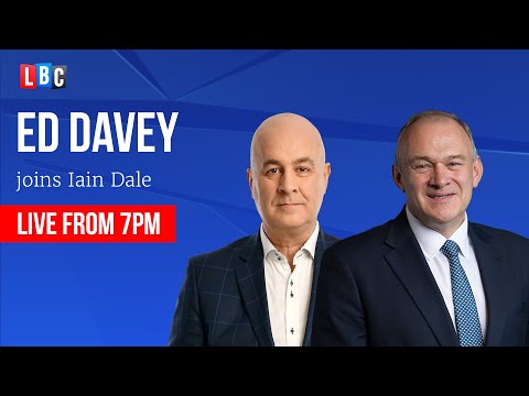 Lib Dem leader Ed Davey joins Iain Dale to take your calls | Watch Again