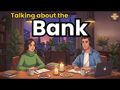 How to Talk about Banking in English | English Podcast for Speaking Fluency
