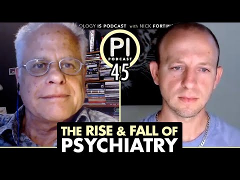Bruce E. Levine | The Rise and Fall of Psychiatry | Psychology Is Podcast 45