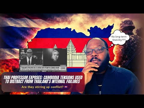 Thai Professor REVEALS Cambodia Tensions Used to Distract From Thailand’s Internal Failures?