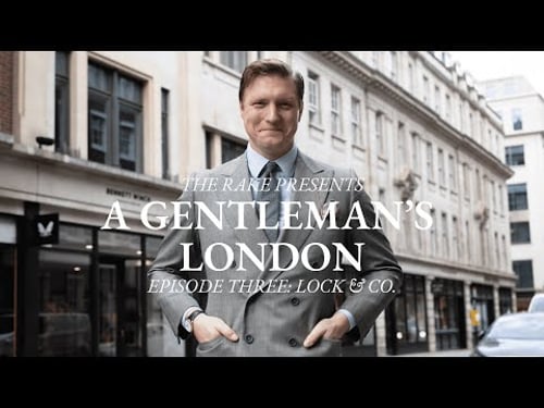 A Gentleman's London, Episode Three: Lock & Co.