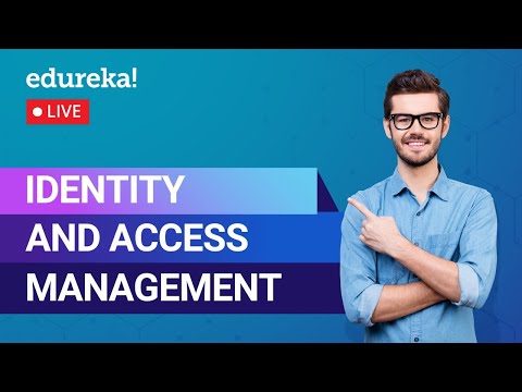 Identity and Access Management | Cyber Security Training | Edureka | Cyber security Live - 1