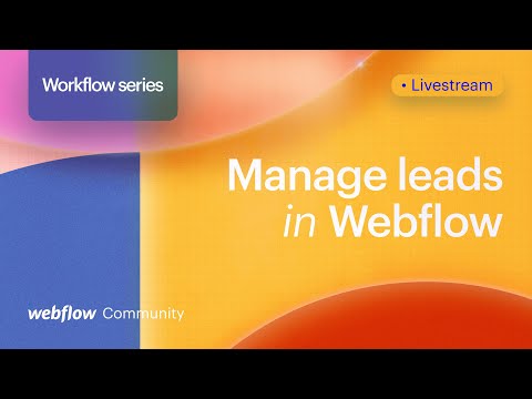 Manage leads using Webflow Logic and Hubspot — Workflow series
