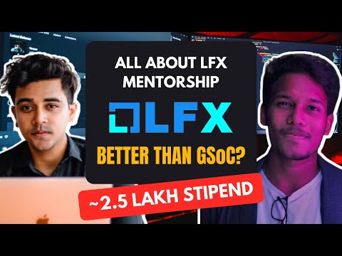 Open Source Program No One Told You | Is it Better Than GSoC? | 2.5 Lakh Stipend | LFX Mentorship