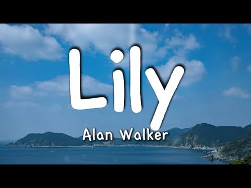 Alan Walker, K-391 & Emelie Hollow - Lily (Lyrics)