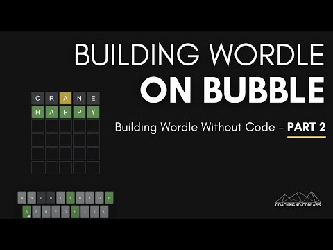 Building Wordle Without Code on Bubble (No Code Wordle Clone Part 2)