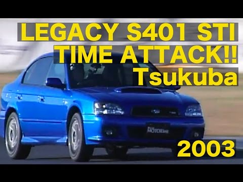 2003 レガシィS401 STI 筑波アタック!!【Best MOTORing】