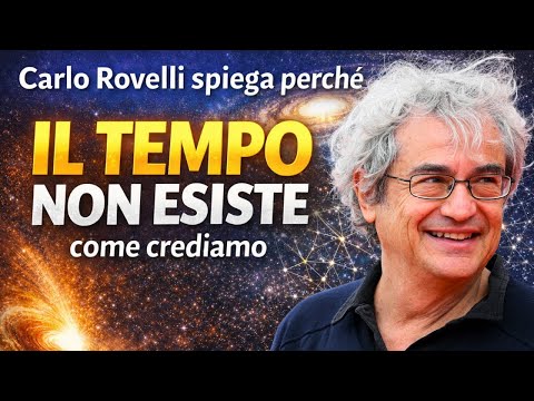 Carlo Rovelli spiega perché il tempo non esiste come crediamo