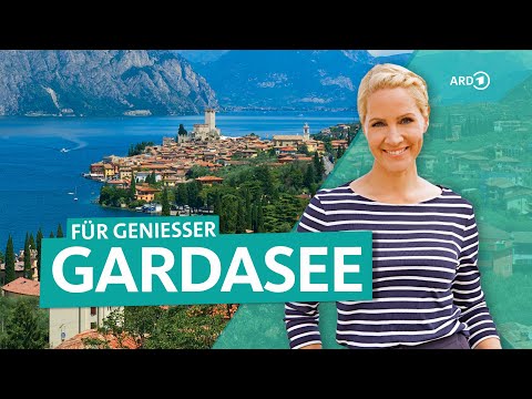 Gardasee zwischen Sirmione und Monte Baldo - Genuss in Italiens Norden | Wunderschön | ARD Reisen