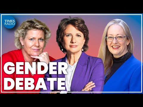 The Times Radio gender debate | Dr Helen Webberley, Helen Joyce & Jo Coburn