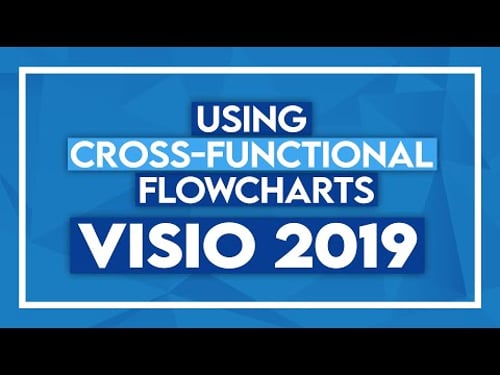Using Cross-Functional Flowcharts in Microsoft Visio 2019