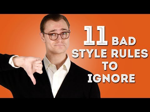 11 Bad Men's Style "Rules" to Ignore - Disregard These Tips