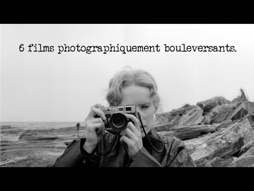 6 FILMS qui vont changer ta façon de PHOTOGRAPHIER