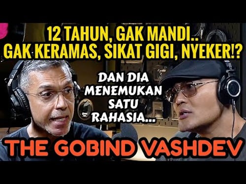 GIL4 OBROLAN INI RUBAH HIDUP GUE‼️ IKHLAS ITU SEBUAH KEBOHONGAN ! Gobind Vashdev - Podcast