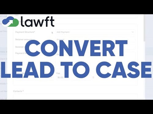 How to Convert a Lead to a Case | Lawft