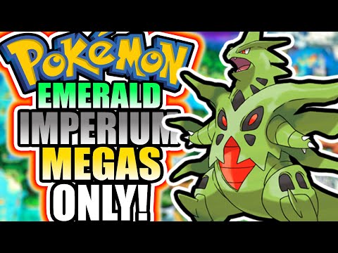 Pokémon Emerald Imperium Hardcore Nuzlocke - MEGA EVOLUTIONS Only!