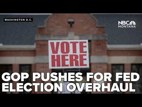 'Make Elections Great Again' Act expands GOP push for federal election overhaul