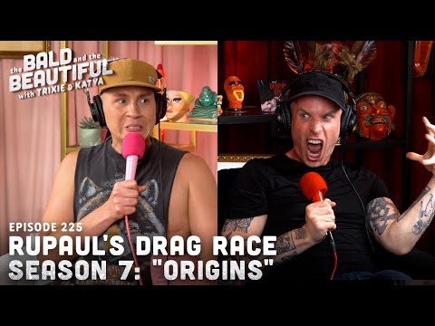 RuPaul's Drag Race Season 7 Ep 1: "Origins" with Trixie and Katya | The Bald and the Beautiful