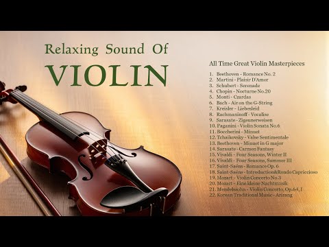 Relaxing Classical Violin Masterpieces (2 Hours)